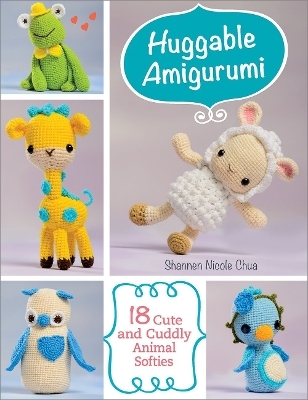 Huggable Amigurumi - Shannen Chua