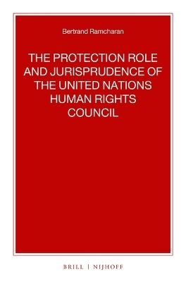 The Protection Role and Jurisprudence of the United Nations Human Rights Council