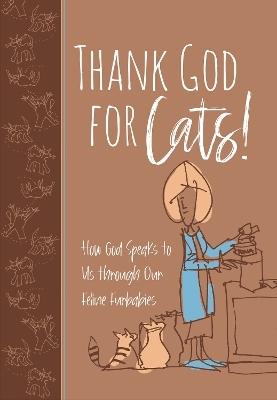 Thank God for Cats! - Linda S Clare