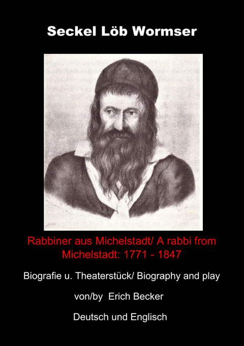 Seckel L&ouml;b Wormser - Rabbiner aus Michelstadt - Erich Becker
