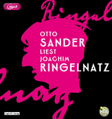 Otto Sander liest Joachim Ringelnatz - Joachim Ringelnatz