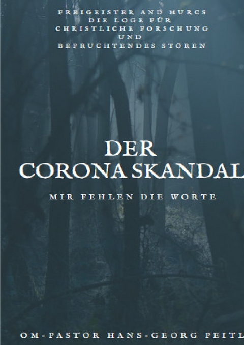 Der Corona Skandal - Hans-Georg Peitl