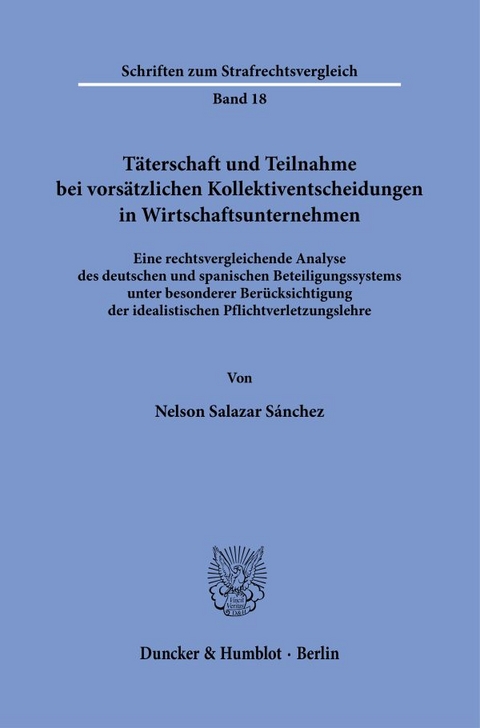T&auml;terschaft und Teilnahme bei vors&auml;tzlichen Kollektiventscheidungen in Wirtschaftsunternehmen. - Nelson Salazar S&aacute;nchez