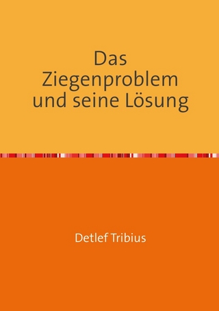 Das Ziegenproblem und seine Lösung