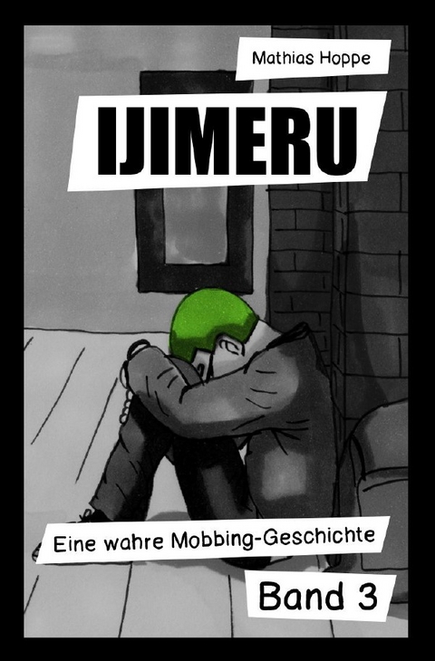 Ijimeru / Ijimeru Band 3 - Mathias Hoppe