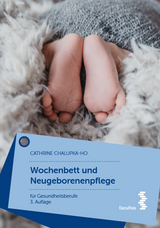 Wochenbett und Neugeborenenpflege - Cathrine Chalupka-Ho