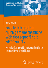Soziale Integration durch gemeinschaftliche Wohnkonzepte f&uuml;r die Silver Society - Yina Zhao