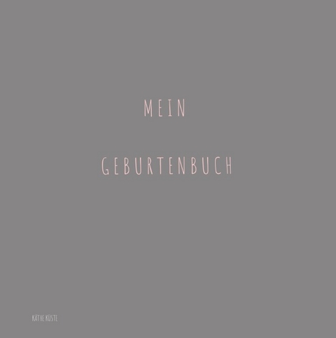 Hebammen Geburtenbuch - K&auml;the K&uuml;ste