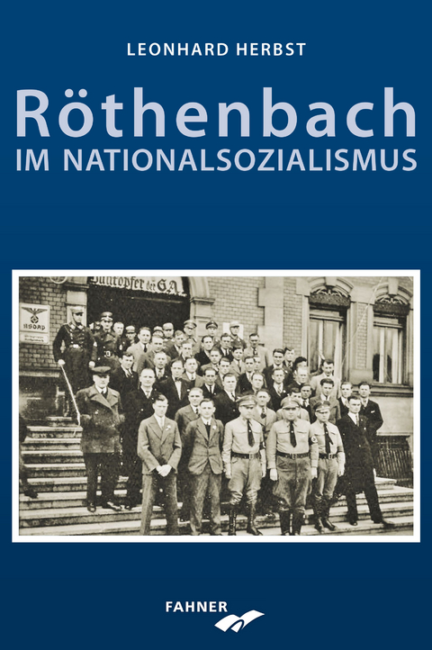 R&ouml;thenbach im Nationalsozialismus - Leonhard Herbst