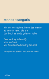 wir hier versuchen, ihnen das warten zu versch&ouml;nern, bis sie das buch zu ende gelesen haben - Manos Tsangaris