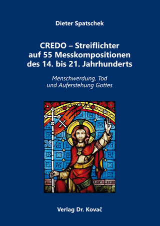 Credo – Streiflichter auf 55 Messkompositionen des 14. bis 21. Jahrhunderts