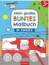 Mein gro&szlig;es buntes Malbuch &ndash; Im Einsatz