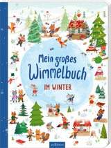 Mein gro&szlig;es Wimmelbuch &ndash; Im Winter
