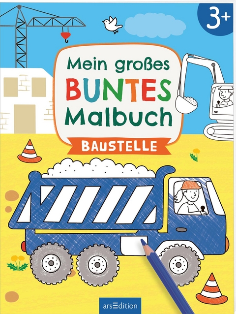 Mein gro&szlig;es buntes Malbuch &ndash; Baustelle