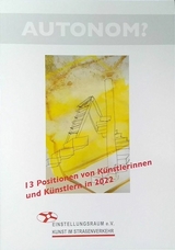 AUTONOM? - Elke Suhr, Daniel Wrede, Katina Rank, Jana Rippmann, Taissa Fromme, Anna Pelz, Benedikt Brockmann, Karla Krey, Esther Heltschl, Anne Meerpohl, Jasmin Hantl, Adrian Knauff, Sonja Schierbaum, Arndt Prenzel, Sophia Latysheva, Pachet Fulmen