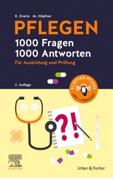 PFLEGEN 1000 Fragen, 1000 Antworten - Everts, Katharina; Höpfner, Maren