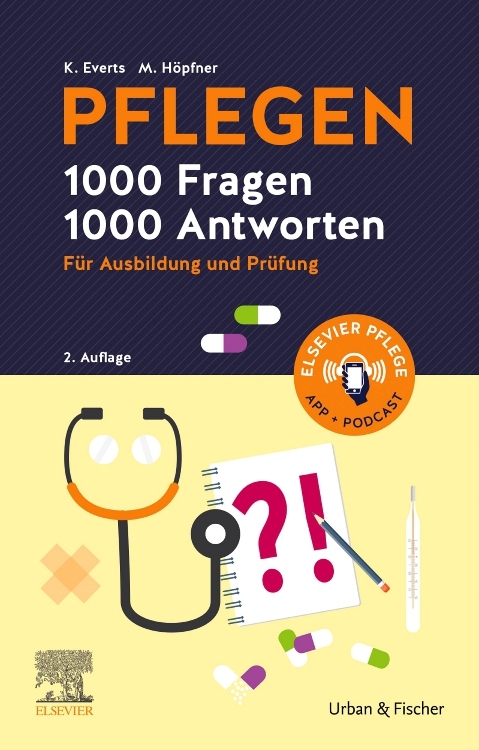 PFLEGEN 1000 Fragen, 1000 Antworten - Katharina Everts, Maren H&ouml;pfner