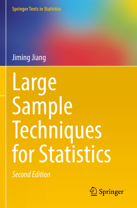 Large Sample Techniques for Statistics - Jiming Jiang