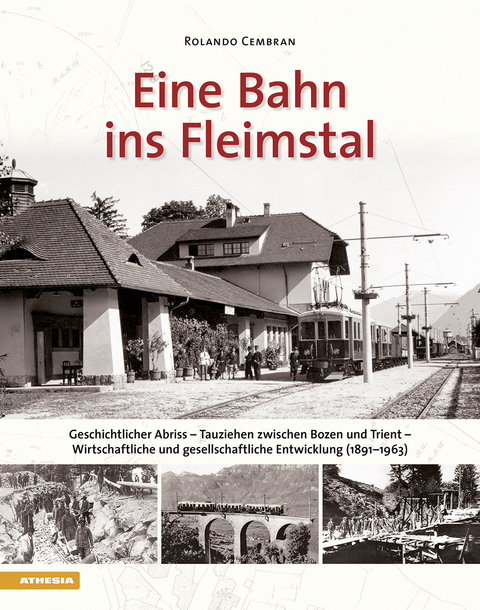Eine Bahn ins Fleimstal - Rolando Cembran