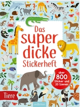 Das superdicke Stickerheft &ndash; Tiere