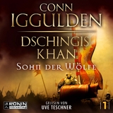 Dschingis Khan &ndash; Sohn der W&ouml;lfe - Conn Iggulden
