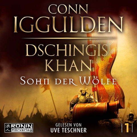 Dschingis Khan &ndash; Sohn der W&ouml;lfe - Conn Iggulden