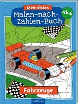 Mein dickes Malen-nach-Zahlen-Buch &ndash; Fahrzeuge