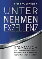 Unternehmen Exzellenz - Frank M. Scheelen