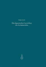 Die altpersischen Inschriften der Achaimeniden - R&uuml;diger Schmitt