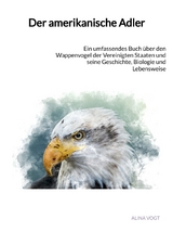 Der amerikanische Adler - Alina Vogt