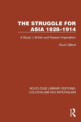 The Struggle for Asia 1828&ndash;1914 - David Gillard