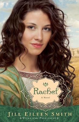 Rachel &ndash; A Novel - Jill Eileen Smith