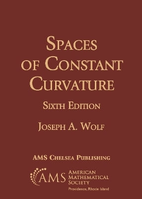 Spaces of Constant Curvature - Joseph A. Wolf