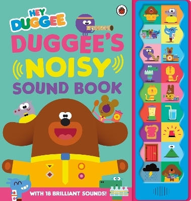 Hey Duggee: Duggee's Noisy Sound Book -  Hey Duggee