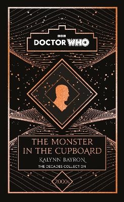 Doctor Who: The Monster in the Cupboard - Kalynn Bayron, Doctor Who