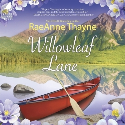Willowleaf Lane - Raeanne Thayne