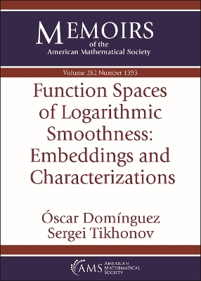 Function Spaces of Logarithmic Smoothness: Embeddings and Characterizations