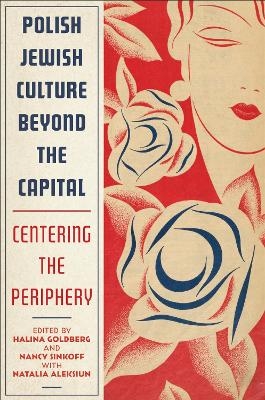 Polish Jewish Culture Beyond the Capital - 