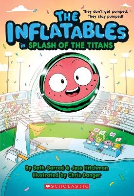 The Inflatables in Splash of the Titans (the Inflatables #4) - Beth Garrod, Jess Hitchman