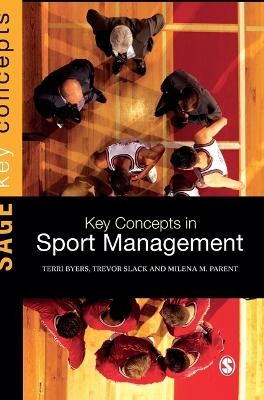 Key Concepts in Sport Management - Terri Byers, Trevor Slack, Milena M. Parent
