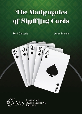 The Mathematics of Shuffling Cards