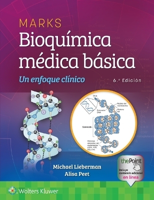 Marks. Bioqu&iacute;mica m&eacute;dica b&aacute;sica - Michael A. Lieberman, Alisa Peet