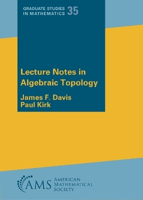 Lecture Notes in Algebraic Topology - James F. Davis, Paul Kirk