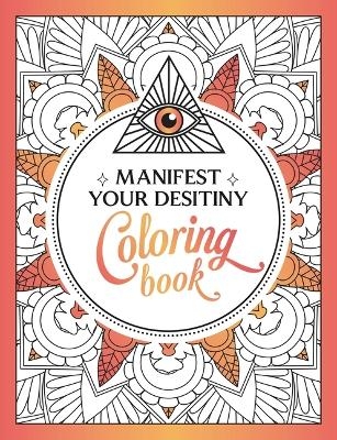 Manifest Your Destiny Coloring Book