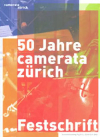 50 Jahre Camerata Zürich - Festschrift
