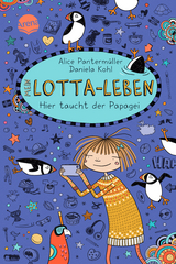 Mein Lotta-Leben &ndash; Hier taucht der Papagei - Alice Panterm&uuml;ller