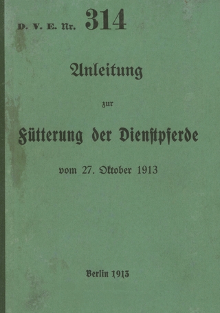 D.V.E. Nr. 314 Anleitung zur Fütterung der Dienstpferde
