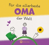 F&uuml;r die allerbeste Oma der Welt - Originelles Ausf&uuml;llbuch f&uuml;r Kinder