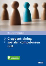Gruppentraining sozialer Kompetenzen GSK - R&uuml;diger Hinsch, Ulrich Pfingsten