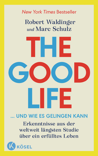 The good life ... und wie es gelingen kann